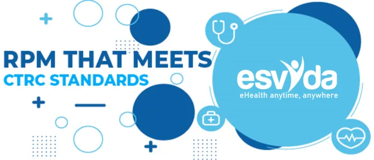 Remote Patient Monitoring That Meets CTRC Standards